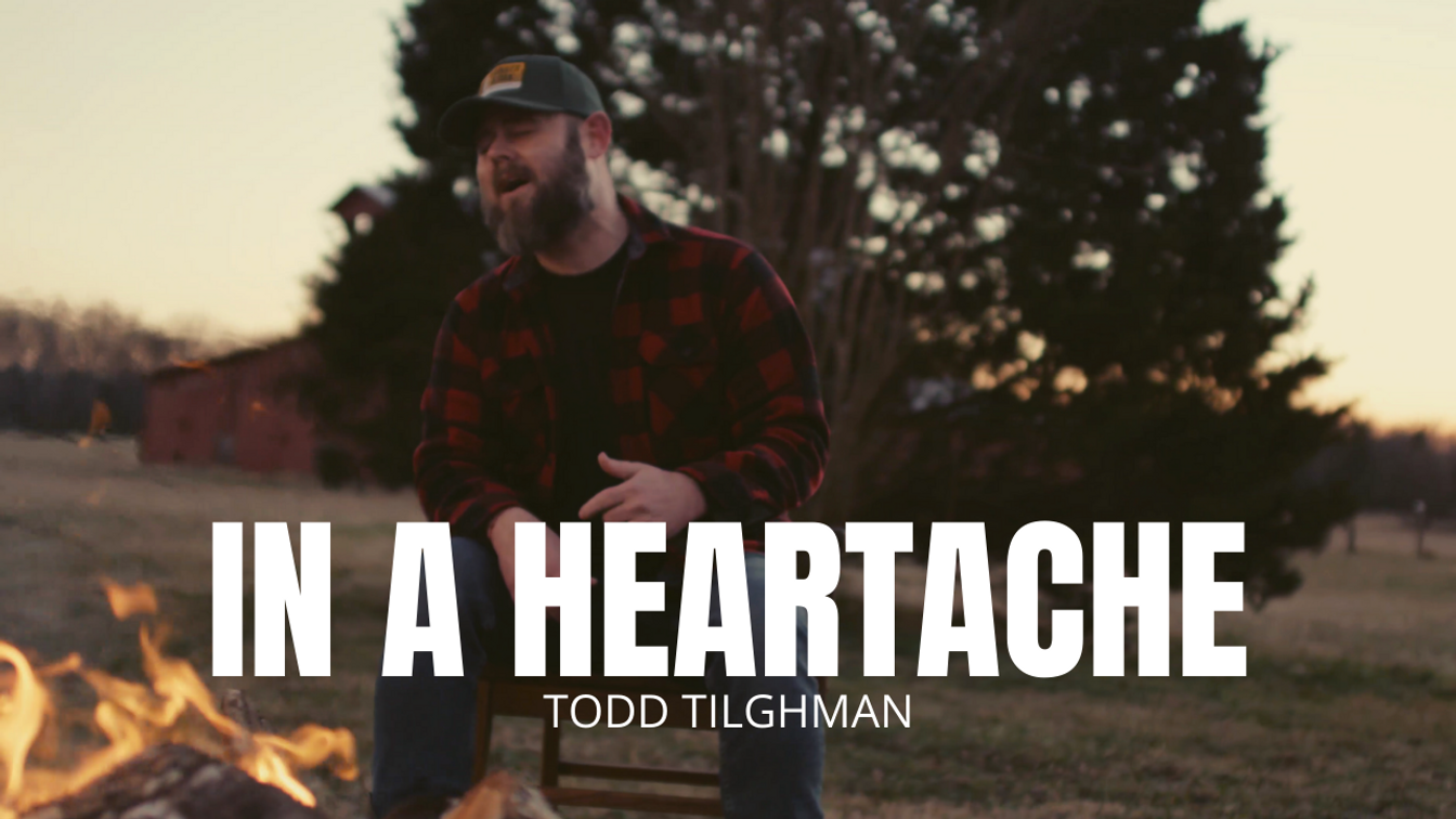 Todd Tilghman | In A Heartache